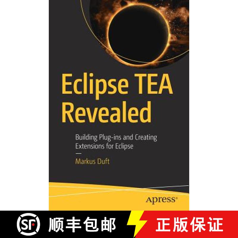 【3-4周达】Eclipse TEA Revealed : Building Plug-ins and Creating Extensions for Eclipse [9781484240922]