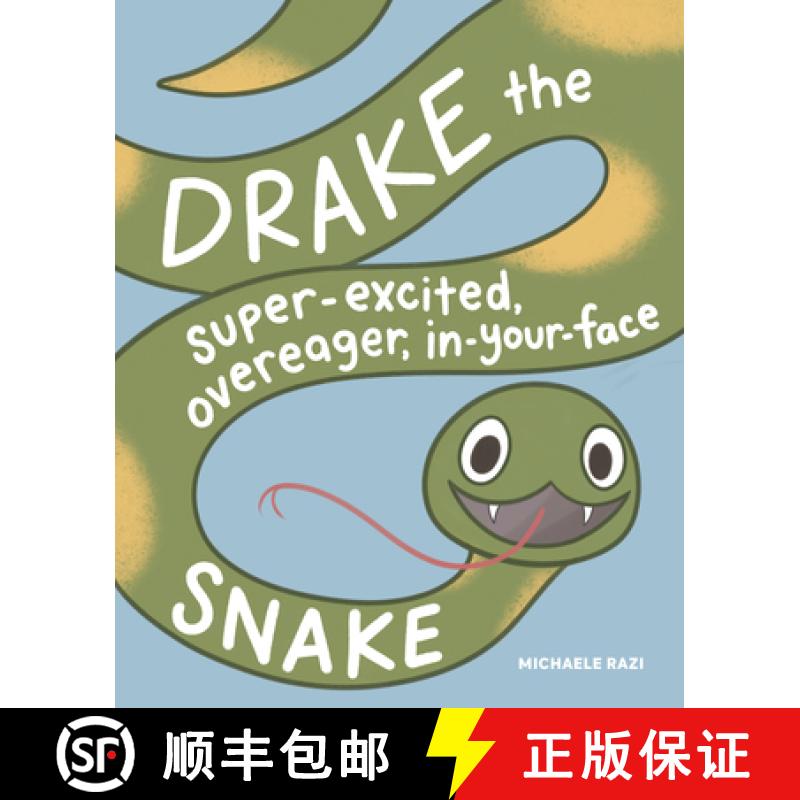【3-4周达】Drake the Super-Excited, Overeager, In-Your-Face Snake: A Book about Consent [9781632173539]