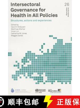 【3-4周达】Intersectoral Governance for Health in All Policies: Structures, Actions and Experiences [9789289002813]