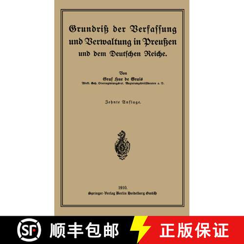 【3-4周达】Grundriss Der Verfassung Und Verwaltung in Preussen Und Dem Deutschen Reiche (10. Auflage ... [9783662390924]
