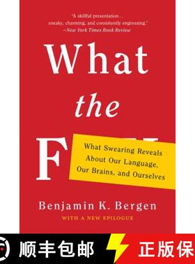 【3-4周达】What the F: What Swearing Reveals about Our Language, Our Brains, and Ourselves [9781541617209]