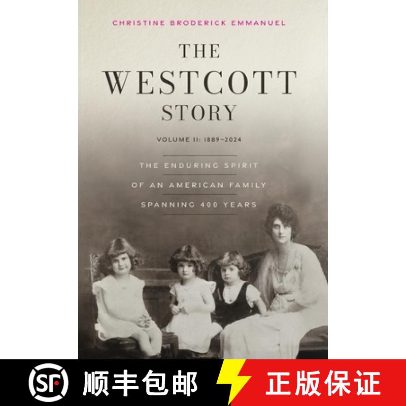 【4周达】The Westcott Story: Volume II-1889-2024, The Enduring Spirit of an American Family Spanning ... [9798991577939]