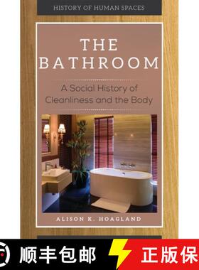 预订 The Bathroom: A Social History of Cleanliness and the Body [9781440852664]