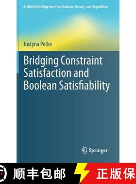 【3-4周达】Bridging Constraint Satisfaction and Boolean Satisfiability [9783319218090]