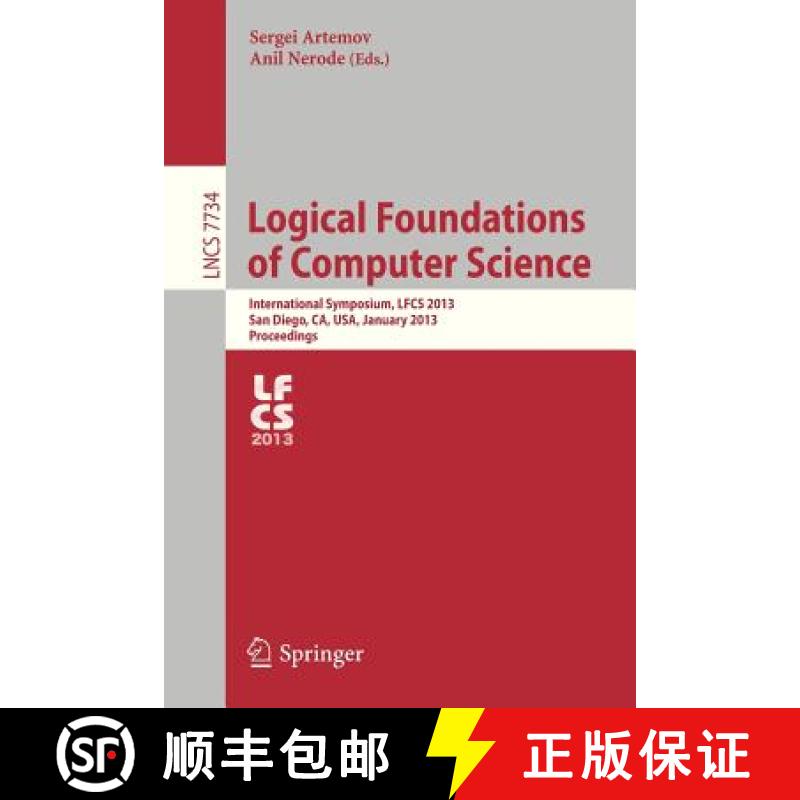 【3-4周达】Logical Foundations of Computer Science : International Symposium, LFCS 2013, San Diego, C... [9783642357213]
