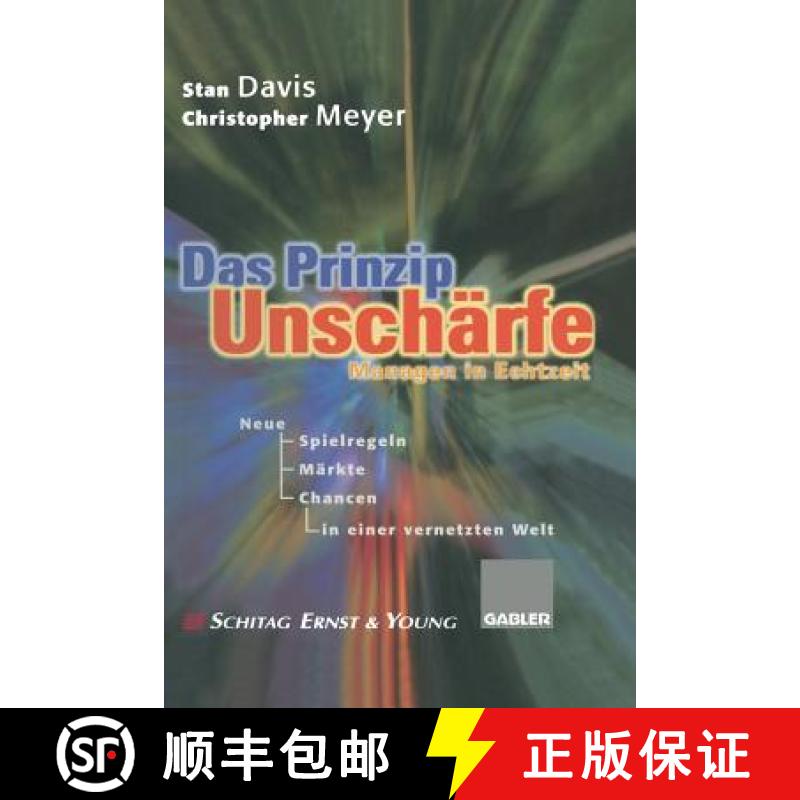 【3-4周达】Das Prinzip Unschärfe: Managen in Echtzeit -- Neue Spielregeln, Neue Märkte, Neue Chance... [9783322827753]