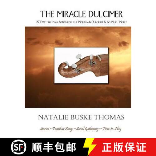 【3-4周达】The Miracle Dulcimer: 27 Easy-to-play Songs for the Mountain Dulcimer & So Much More! [9780966691986]