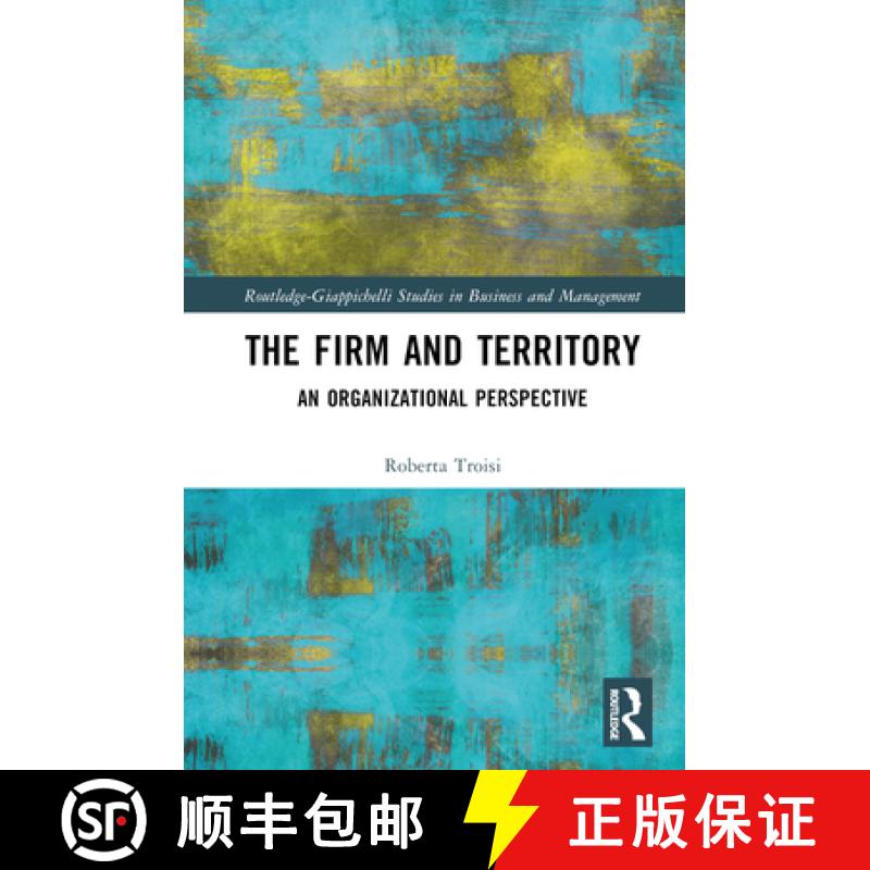 【3-4周达】The Firm and Territory: An Organizational Perspective [9781032429595]