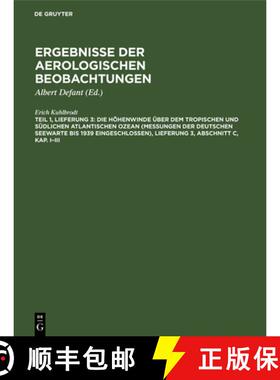 【3-4周达】Die Höhenwinde Über Dem Tropischen Und Südlichen Atlantischen Ozean (Messungen Der Deut... [9783111105956]