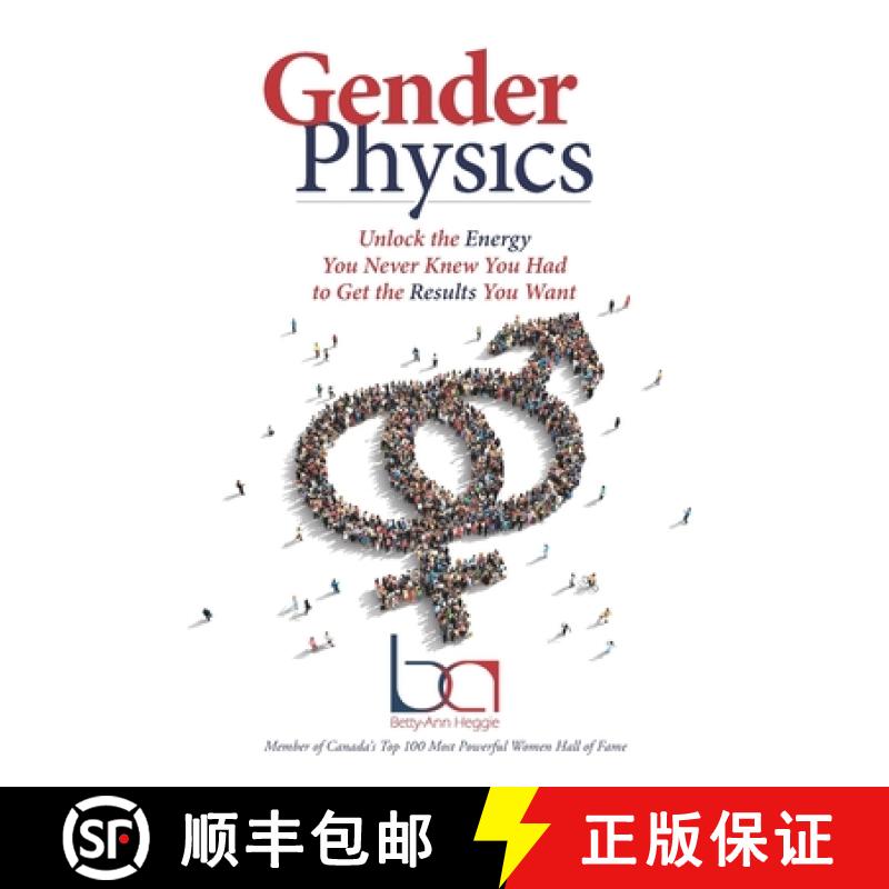 【3-4周达】Gender Physics: Unlock the Energy You Never Knew You Had to Get the Results You Want [9780995082137]