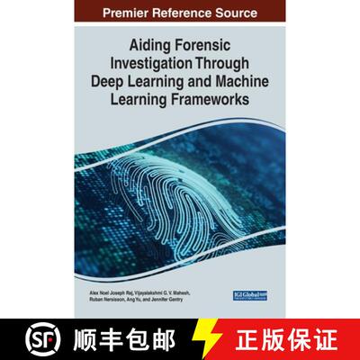 【3-4周达】Aiding Forensic Investigation Through Deep Learning and Machine Learning Frameworks [9781668445587]