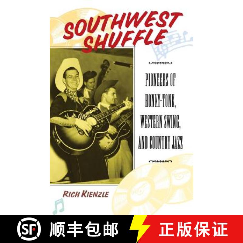 【3-4周达】Southwest Shuffle: Pioneers of Honky-Tonk, Western Swing, and Country Jazz [9780415941037]