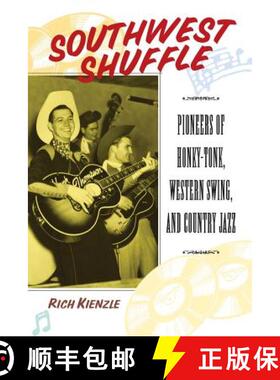 【3-4周达】Southwest Shuffle: Pioneers of Honky-Tonk, Western Swing, and Country Jazz [9780415941037]