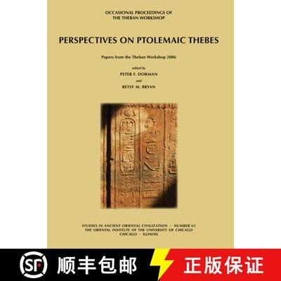 【3-4周达】Perspectives on Ptolemaic Thebes: Occasional Proceedings of the Theban Workshop [9781885923851]