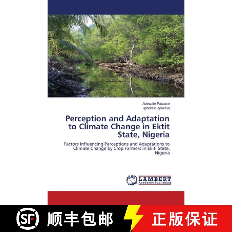 预订 Perception and Adaptation to Climate Change in Ektit State, Nigeria [9783659508769]