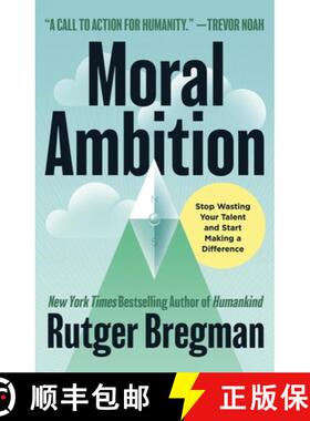 【3-4周达】Moral Ambition: How to Stop Wasting Your Talent and Start Making a Difference [9780316580359]