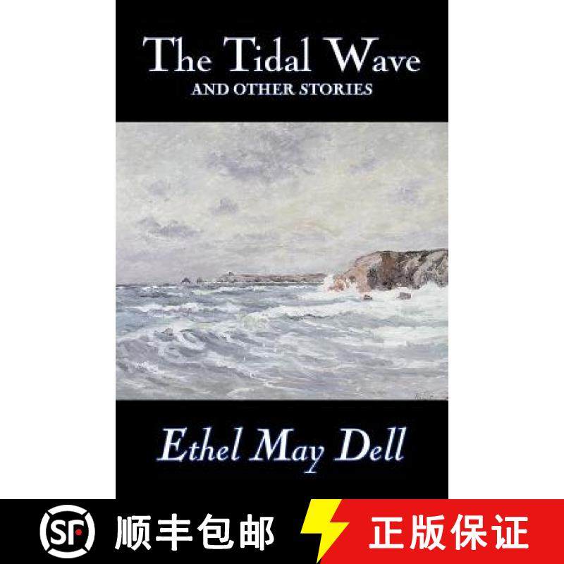 【3-4周达】The Tidal Wave and Other Stories by Ethel May Dell, Fiction, Action & Adventure, War & Mil... [9781603122993]