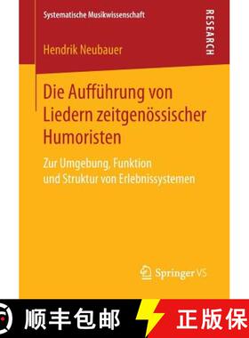 【3-4周达】Die Aufführung von Liedern zeitgenössischer Humoristen : Zur Umgebung, Funktion und Stru... [9783658146757]