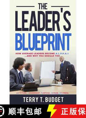 【3-4周达】The Leader's Blueprint: How Average Leaders Become ALPHAS....and Why You Should Too [9780999310380]