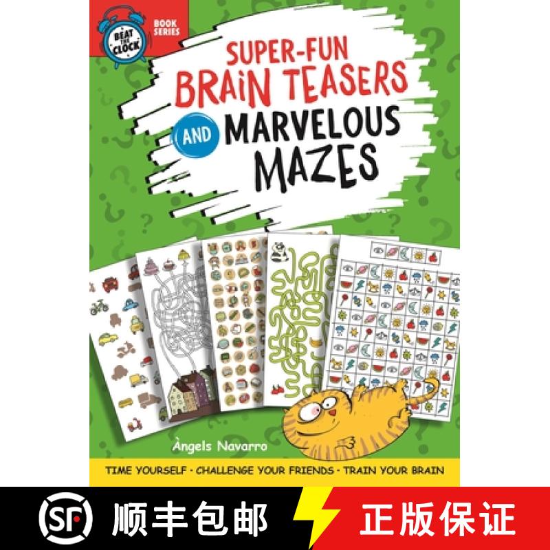 【3-4周达】Super-Fun Brain Teasers and Marvelous Mazes: Time Yourself, Challenge Your Friends, Train ... [9781641241328]