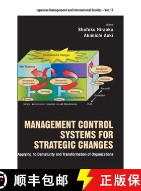 【3-4周达】Management Control Systems for Strategic Changes: Applying to Dematurity and Transformatio... [9789811219771]
