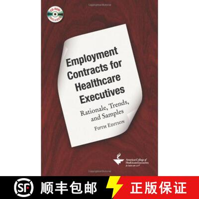 预订 Employment Contracts for Healthcare Executives: Rationale, Trends, and Samples, Fifth Edition [9781567933390]