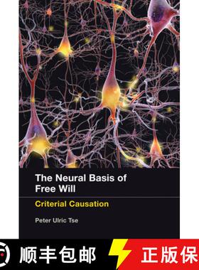 【3-4周达】The Neural Basis of Free Will: Criterial Causation [9780262528313]