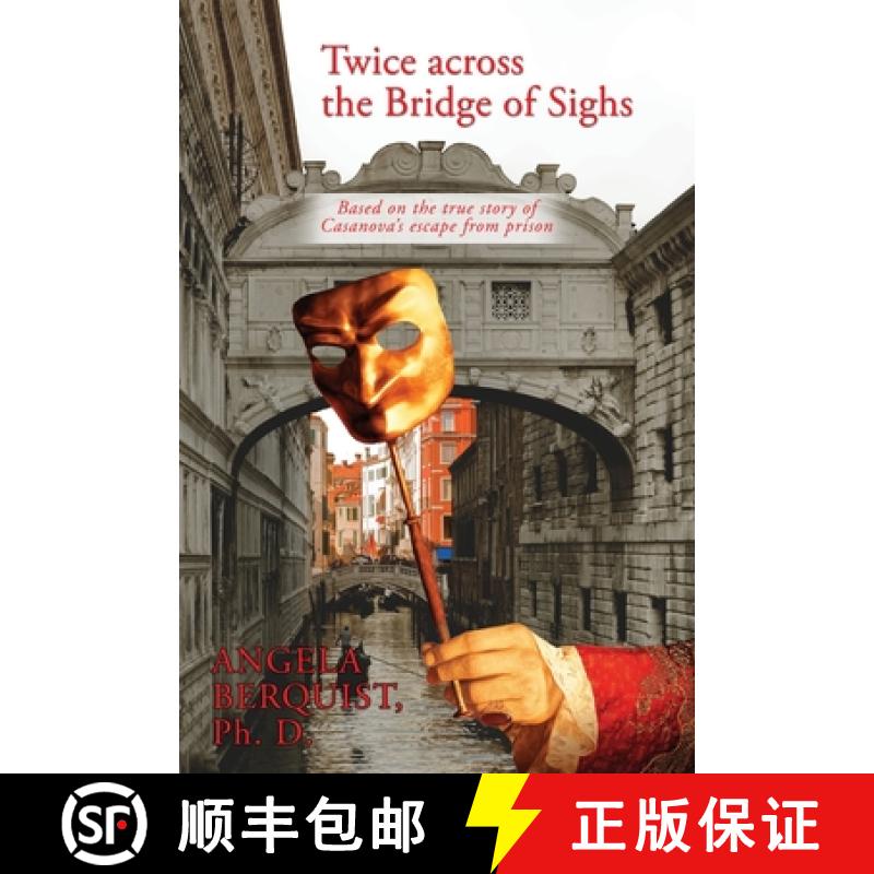 【3-4周达】Twice Across the Bridge of Sighs: Based on the True Story of Casanova's Escape From Prison [9781956780512]