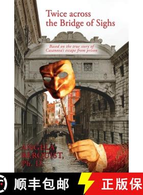 预订 Twice Across the Bridge of Sighs: Based on the True Story of Casanova's Escape From Prison [9781956780512]