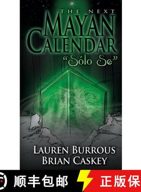【3-4周达】The Next Mayan Calendar Sólo Se [9781105233456]