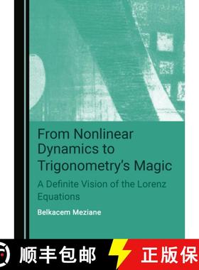 预订 From Nonlinear Dynamics to Trigonometryâ (Tm)S Magic: A Definite Vision of the Lorenz Equations [9781527577633]