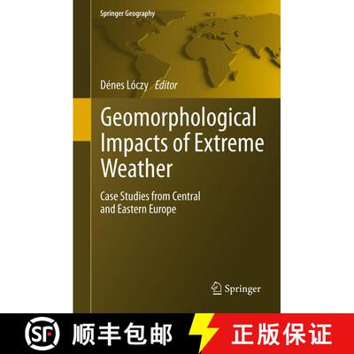 【3-4周达】精装 Geomorphological impacts of extreme weather : Case studies from central and eastern E... [9789400763005]