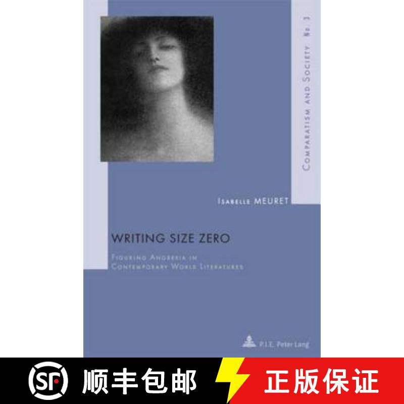 预订 Writing Size Zero: Figuring Anorexia in Contemporary World Literatures [9789052012827]