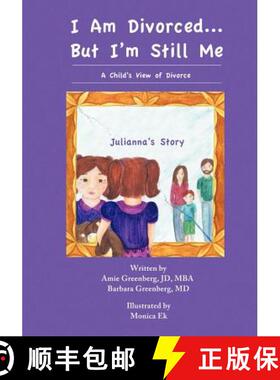 【3-4周达】I Am Divorced...But I'm Still Me - A Child's View of Divorce - Julianna's Story [9781938701962]