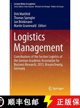 【3-4周达】Logistics Management : Contributions of the Section Logistics of the German Academic Assoc... [9783319208626]