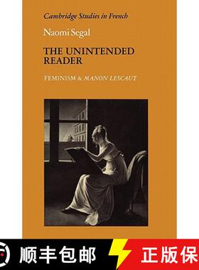 【3-4周达】Unintended Reader: Feminism and Manon Lescaut - The Unintended Reader: Feminism and Manon ... [9780521159289]