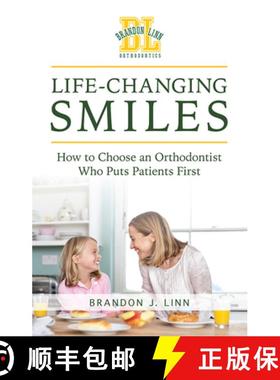 【3-4周达】Life-Changing Smiles: How to Choose an Orthodontist Who Puts Patients First [9781642250336]