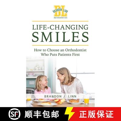 【3-4周达】Life-Changing Smiles: How to Choose an Orthodontist Who Puts Patients First [9781642250336]
