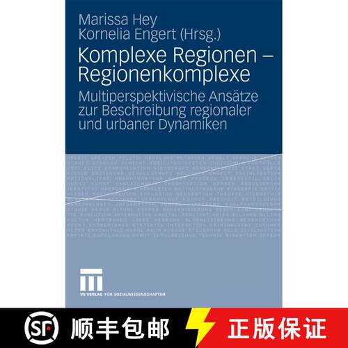 【3-4周达】Komplexe Regionen - Regionenkomplexe : Multiperspektivische Ansätze zur Beschreibung regi... [9783531163567]