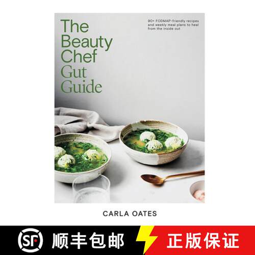 【3-4周达】精装 The Beauty Chef Gut Guide: 90+ Fodmap-Friendly Recipes and Weekly Meal Plans to Heal ... [9781761451157]