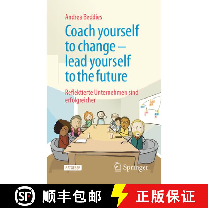 【4周达】Coach yourself to change - lead yourself to the future : Reflektierte Unternehmen sind erfol... [9783658466428]