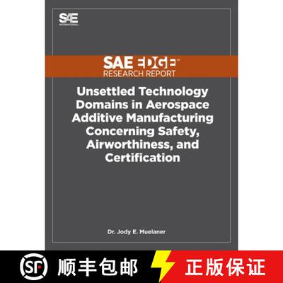 【3-4周达】Unsettled Technology Domains in Aerospace Additive Manufacturing Concerning Safety, Airwor... [9781468601190]