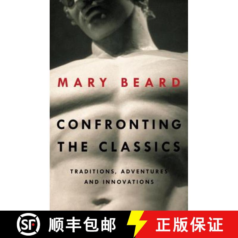 【4周达】Confronting the Classics: Traditions, Adventures, and Innovations [9780871407160]