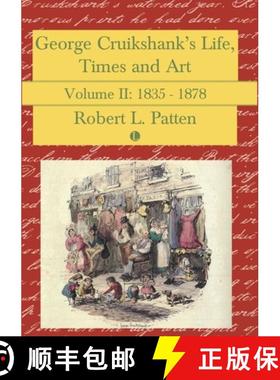 【3-4周达】George Cruikshank's Life, Times and Art: Volume II: 1835-1878 [9780718828745]
