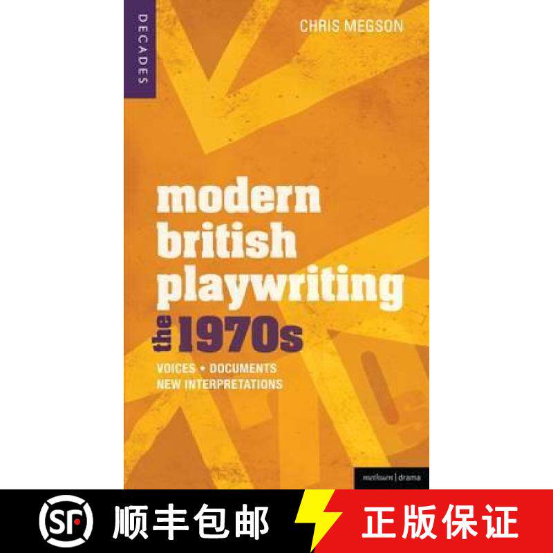 预订 Modern British Playwriting: The 1970's: Voices, Documents, New Interpretations [9781408129388]