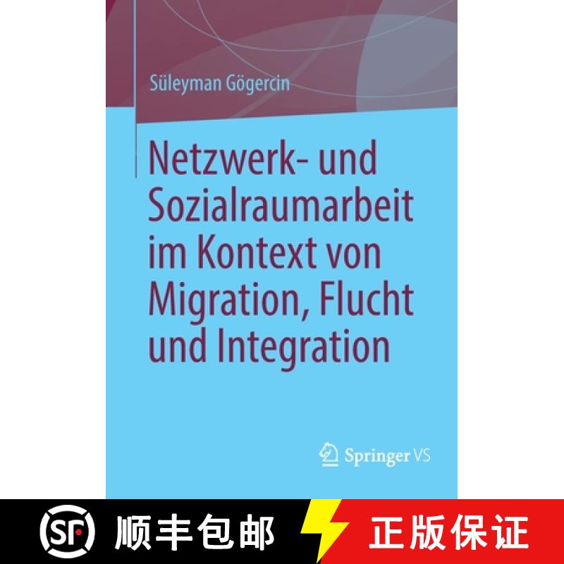 【3-4周达】Netzwerk- Und Sozialraumarbeit Im Kontext Von Migration, Flucht Und Integration [9783658349677]