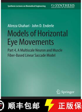 【3-4周达】Models of Horizontal Eye Movements : Part 4, A Multiscale Neuron and Muscle Fiber-Based Li... [9783031005350]
