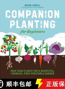 【3-4周达】Companion Planting for Beginners: Pair Your Plants for a Bountiful, Chemical-Free Vegetabl... [9780744045727]