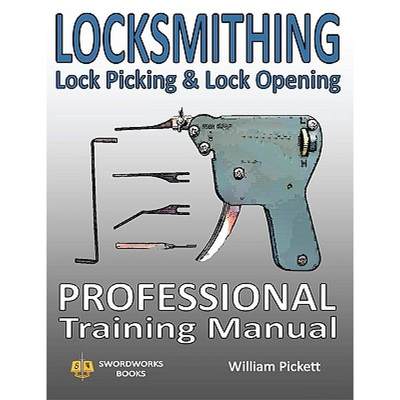 【4周达】Locksmithing, Lock Picking & Lock Opening: Professional Training Manual [9781906512439]