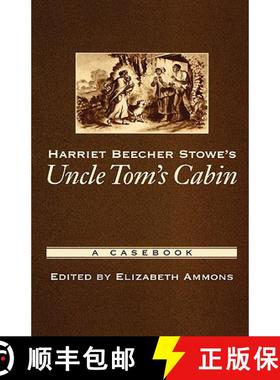 【3-4周达】Harriet Beecher Stowe's Uncle Tom's Cabin: A Casebook [9780195166958]
